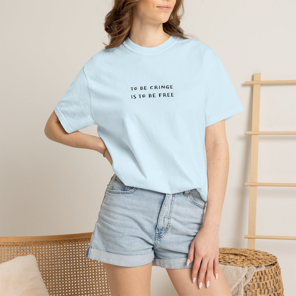 To Be Cringe Is To Be Free T-Shirt