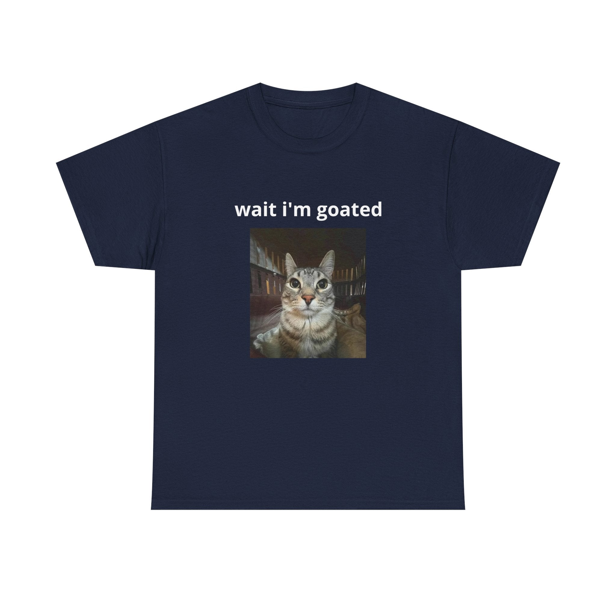 Cat Meme T‑Shirt – “wait i’m goated” Funny Cat Photo Tee
