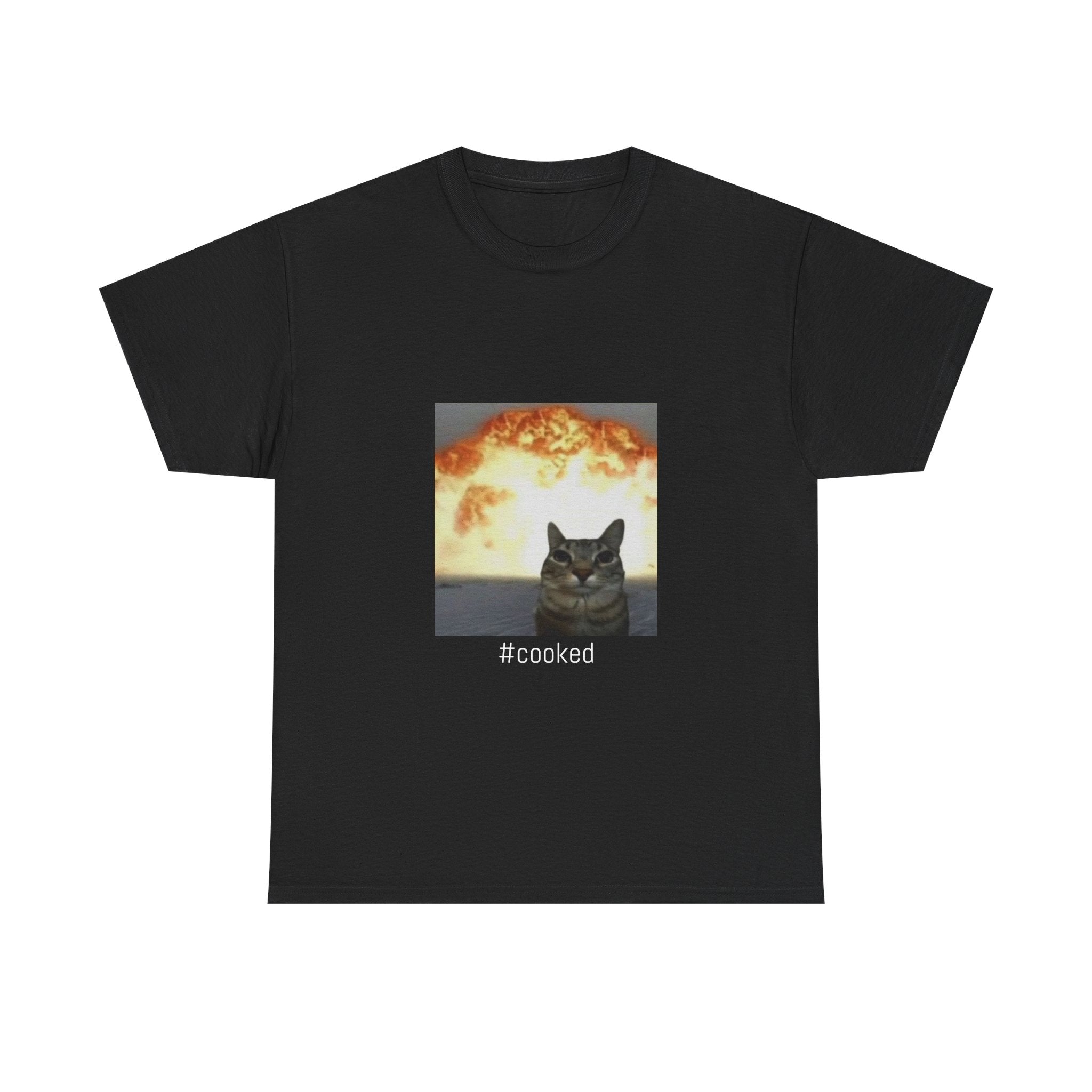 T-Shirt — #cooked Cat Meme Tee (Apocalyptic Cat Graphic)