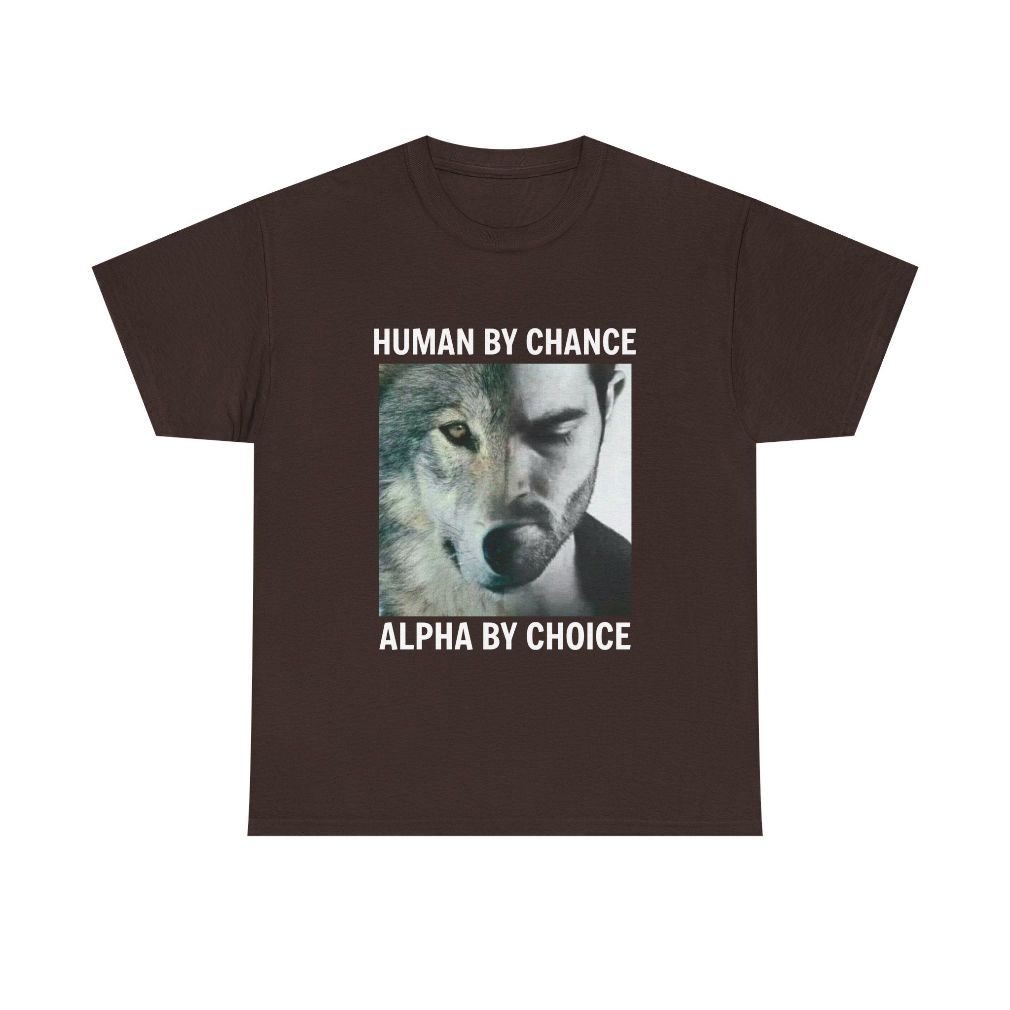 Wolf Spirit T-Shirt – "Human by Chance, Alpha by Choice" Graphic Tee