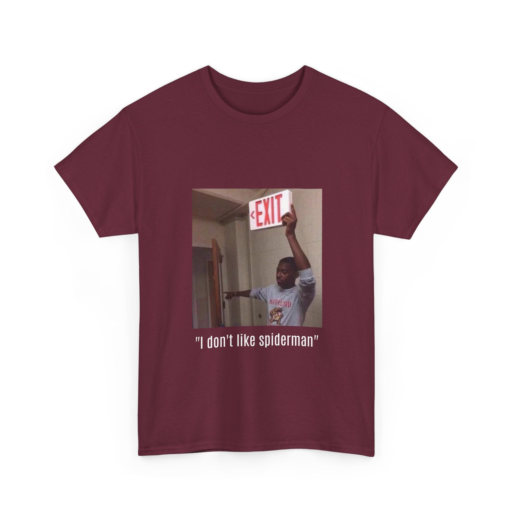 Meme T-Shirt — “I don't like spiderman” Funny Exit Sign Photo Tee
