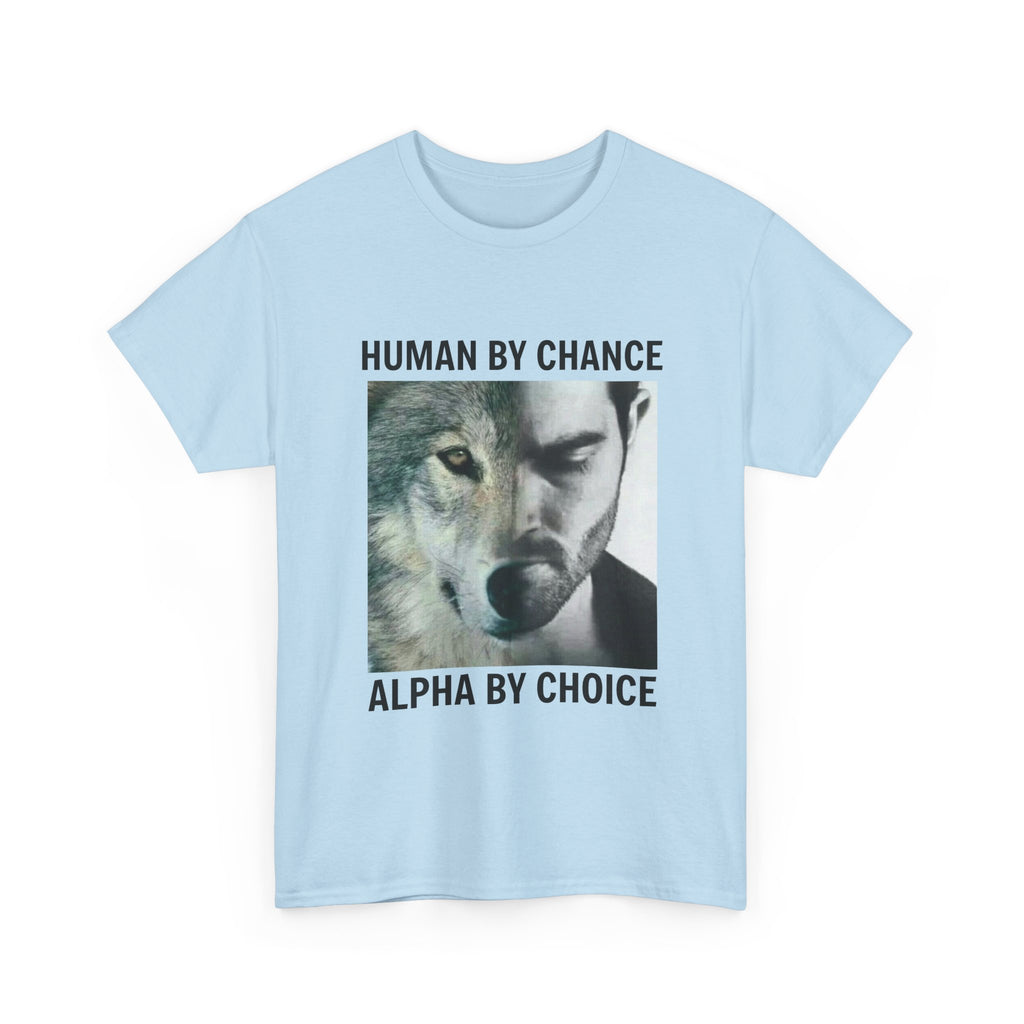 Wolf Spirit T-Shirt – "Human by Chance, Alpha by Choice" Graphic Tee
