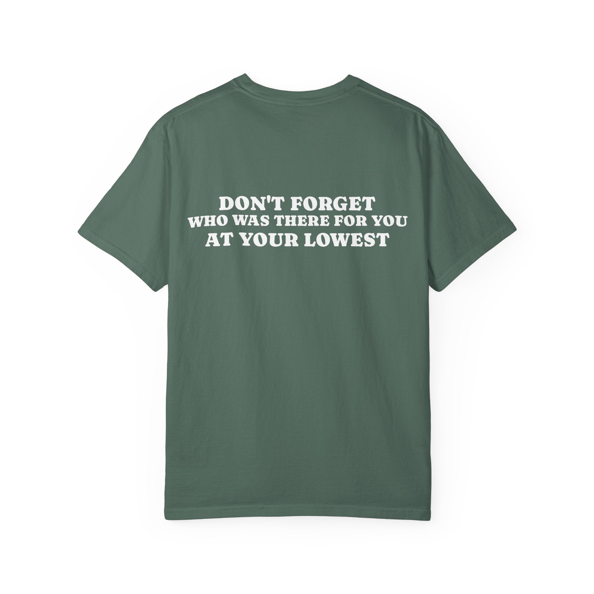T-Shirt — 'Don't Forget Who Was There For You At Your Lowest' with Goat & Mask Art