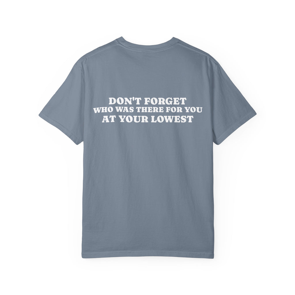 T-Shirt — 'Don't Forget Who Was There For You At Your Lowest' with Goat & Mask Art