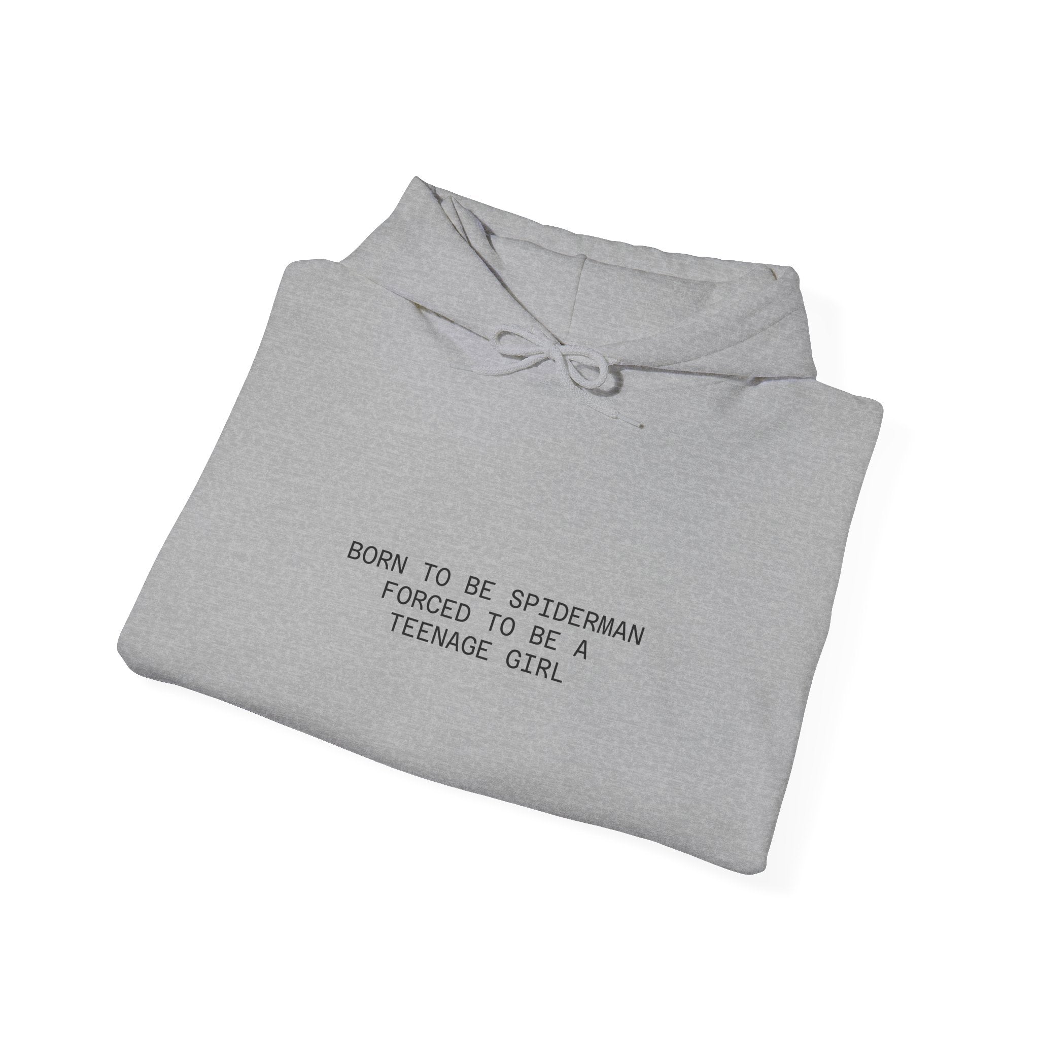 Hoodie – "Born to be Spiderman, Forced to be a Teenage Girl" Minimal Graphic Hoodie