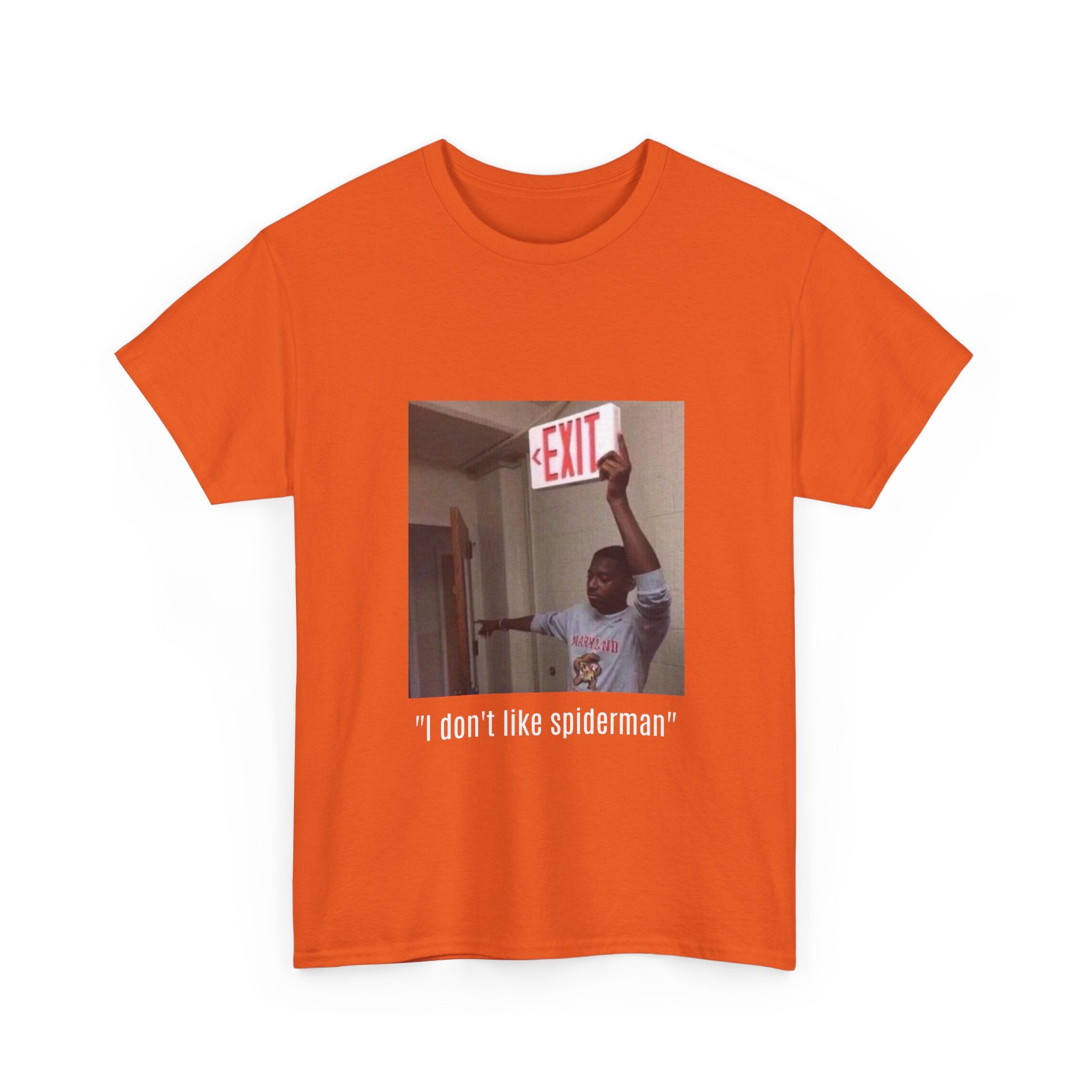 Meme T-Shirt — “I don't like spiderman” Funny Exit Sign Photo Tee
