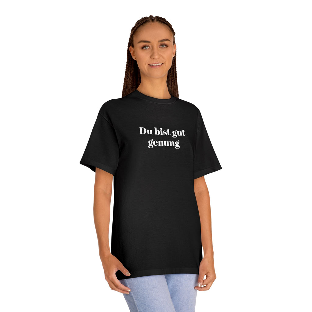 Du bist gut genug T-Shirt — German Self-love meme tee