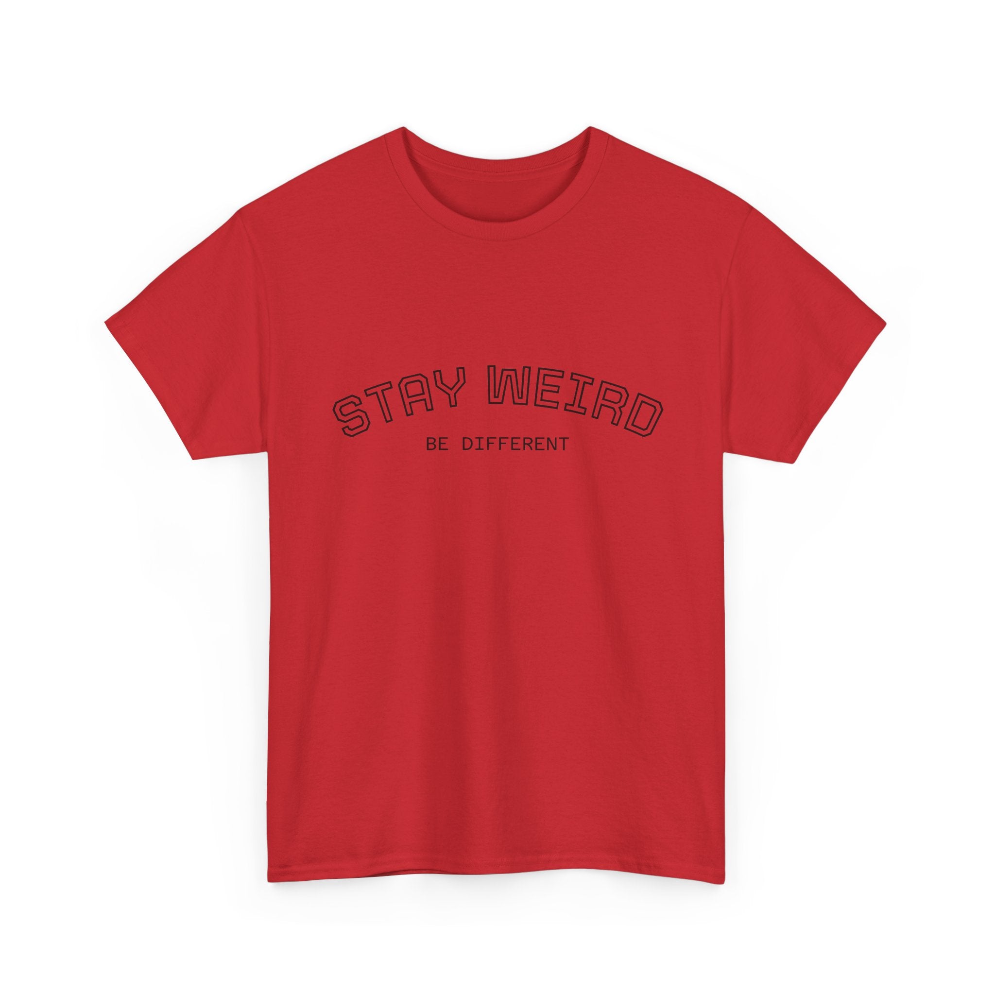 Stay Weird Tee — "Stay Weird / Be Different" Minimal Graphic T-Shirt