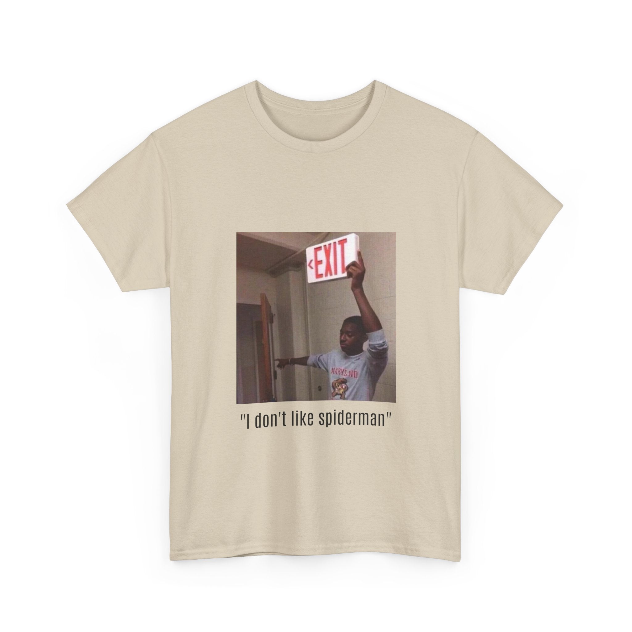 Meme T-Shirt — “I don't like spiderman” Funny Exit Sign Photo Tee