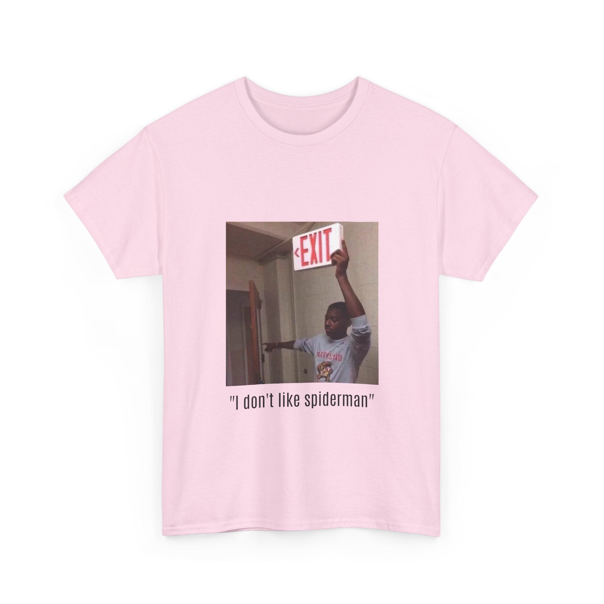 Meme T-Shirt — “I don't like spiderman” Funny Exit Sign Photo Tee
