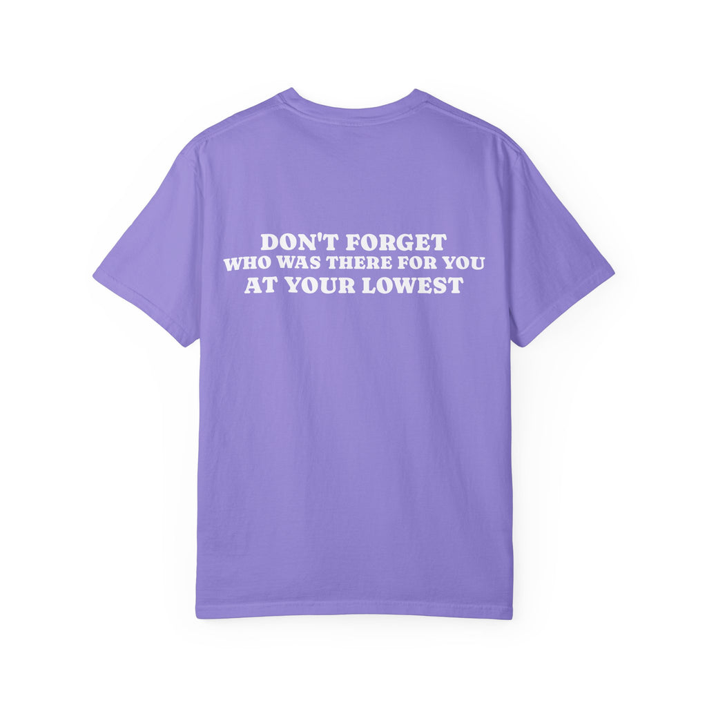 T-Shirt — 'Don't Forget Who Was There For You At Your Lowest' with Goat & Mask Art