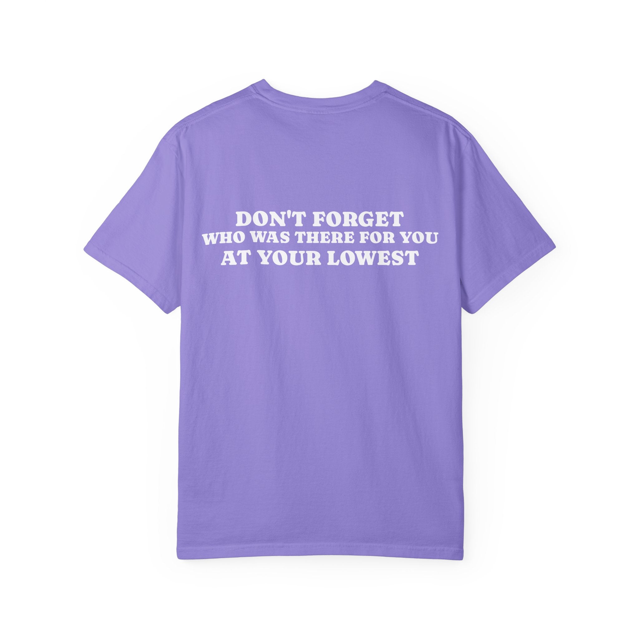 T-Shirt — 'Don't Forget Who Was There For You At Your Lowest' with Goat & Mask Art