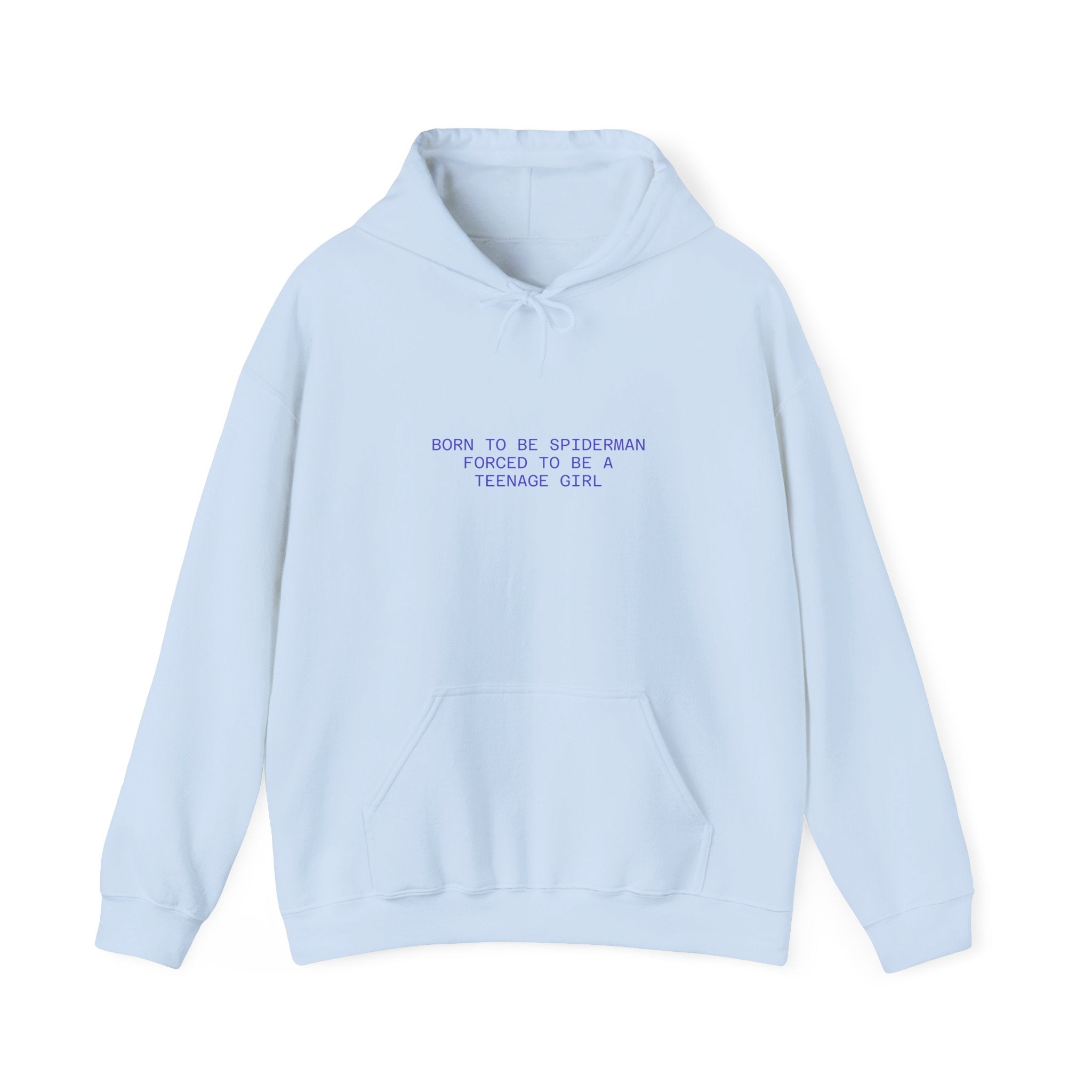 Hoodie – "Born to be Spiderman, Forced to be a Teenage Girl" Minimal Graphic Hoodie