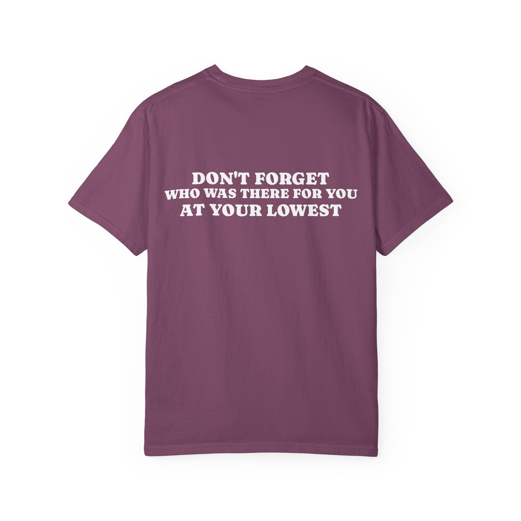 T-Shirt — 'Don't Forget Who Was There For You At Your Lowest' with Goat & Mask Art