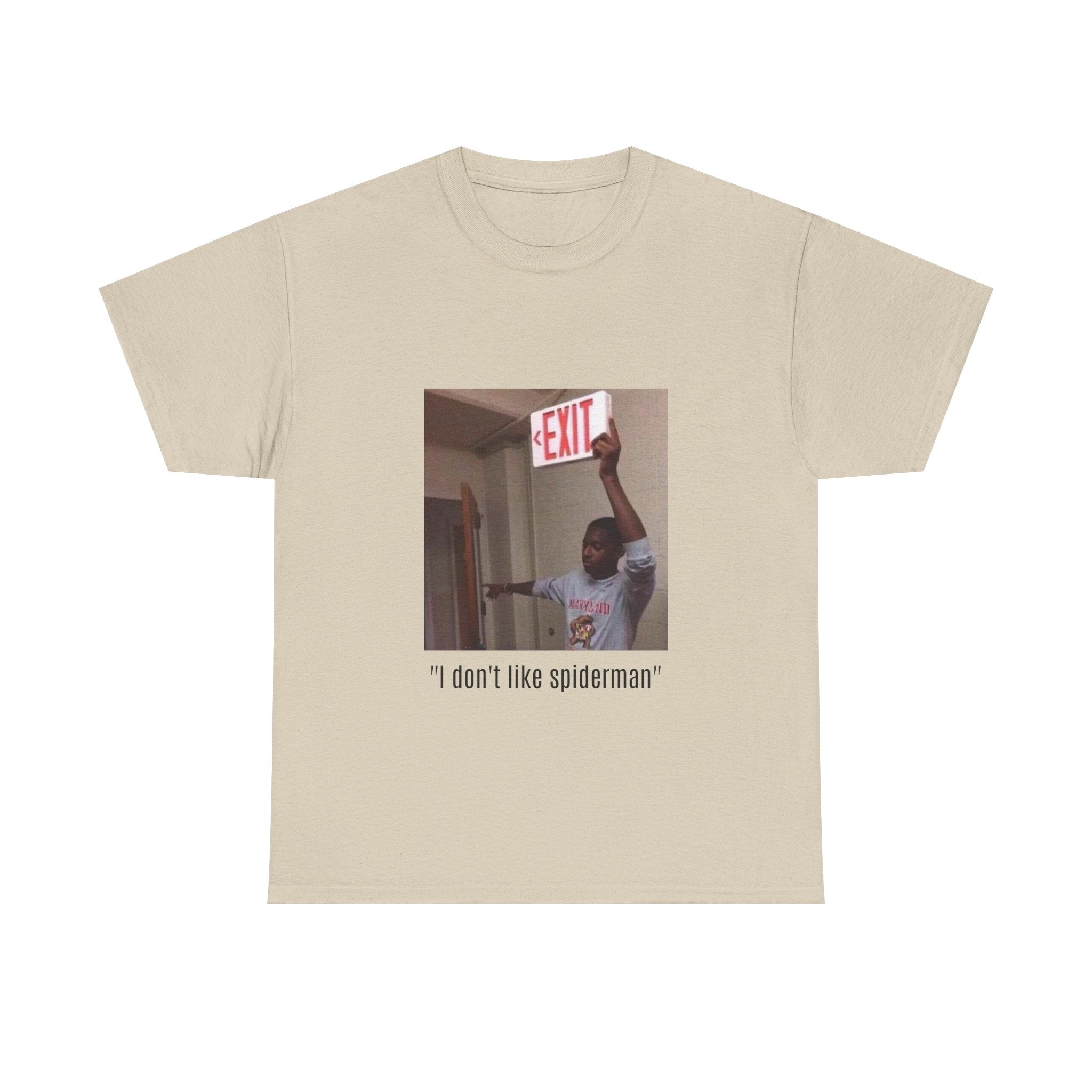 Meme T-Shirt — “I don't like spiderman” Funny Exit Sign Photo Tee