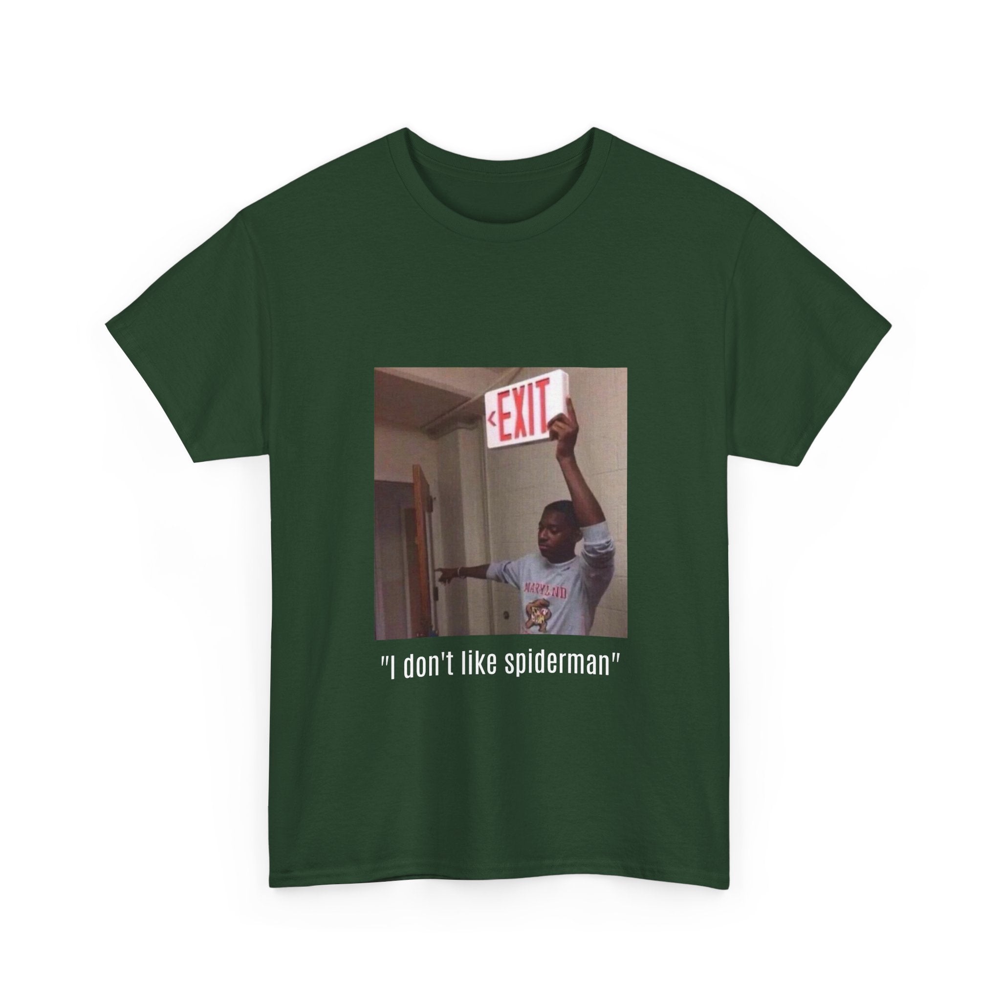 Meme T-Shirt — “I don't like spiderman” Funny Exit Sign Photo Tee