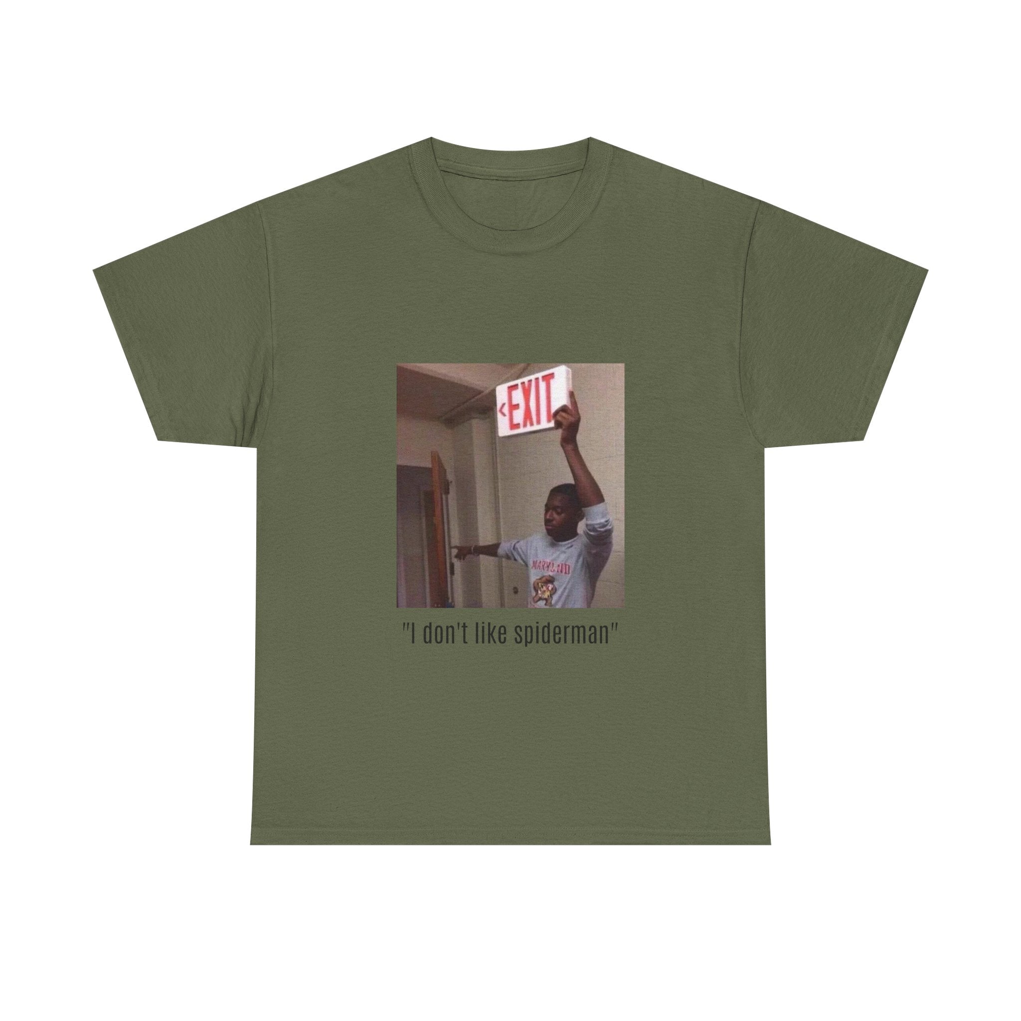 Meme T-Shirt — “I don't like spiderman” Funny Exit Sign Photo Tee
