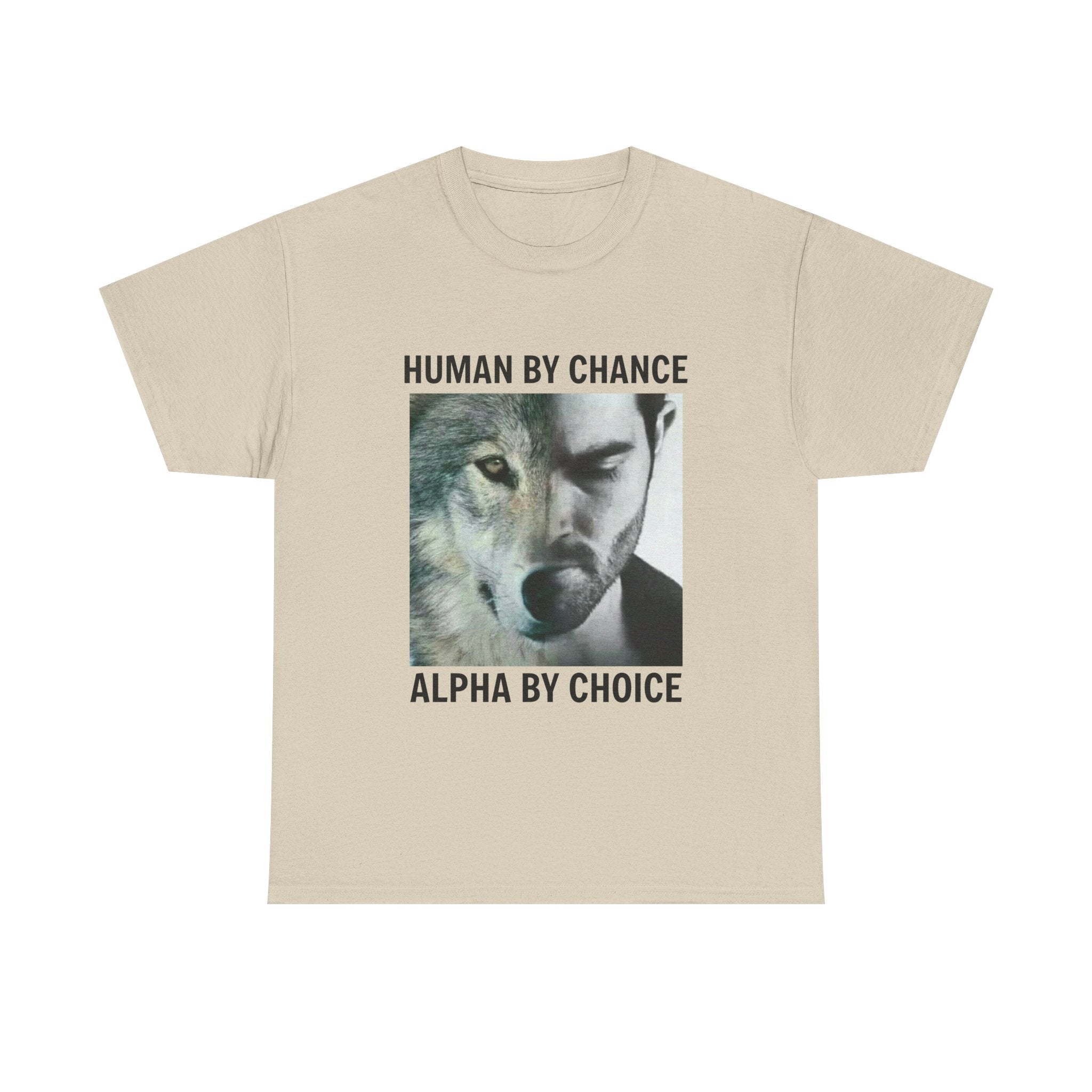 Wolf Spirit T-Shirt – "Human by Chance, Alpha by Choice" Graphic Tee