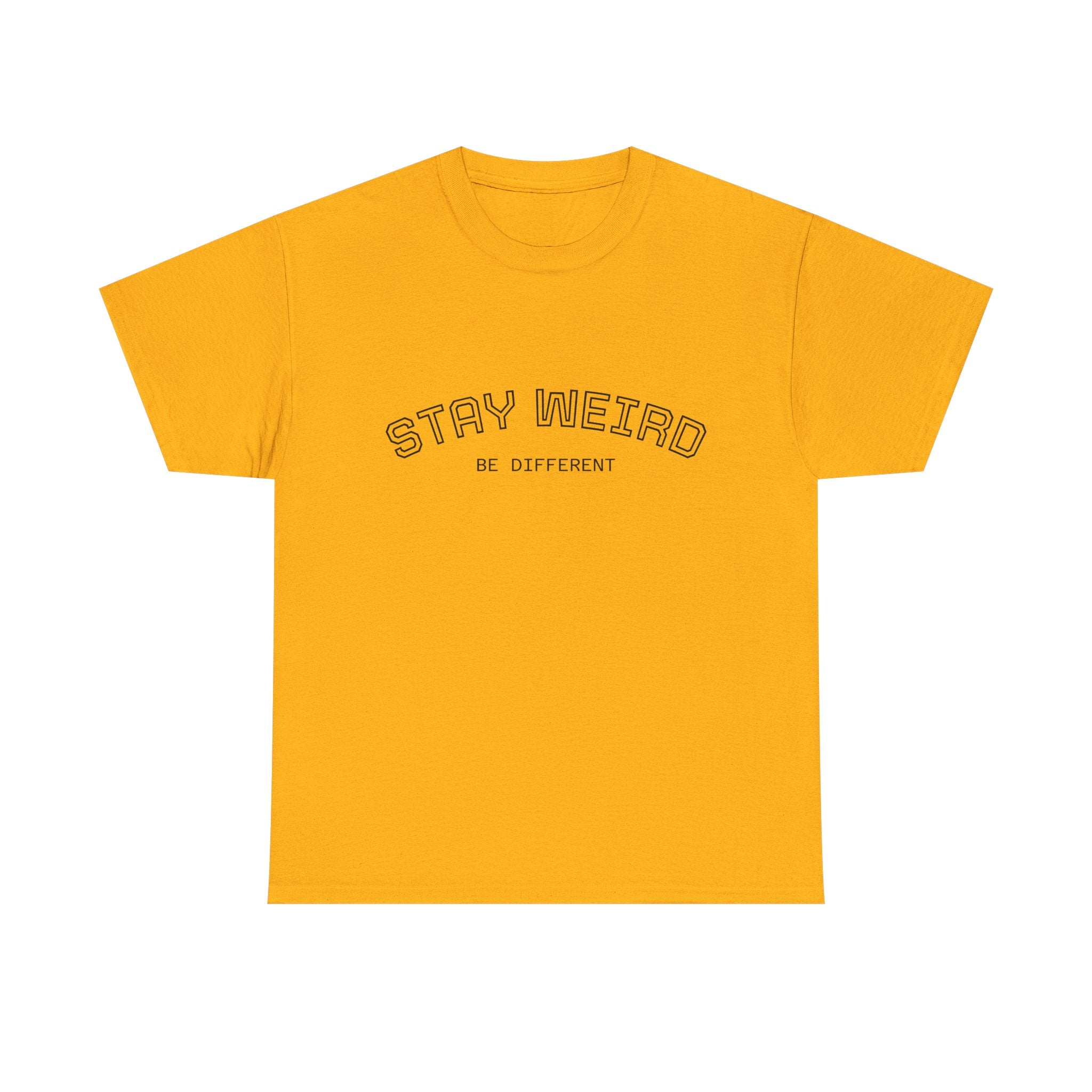 Stay Weird Tee — "Stay Weird / Be Different" Minimal Graphic T-Shirt