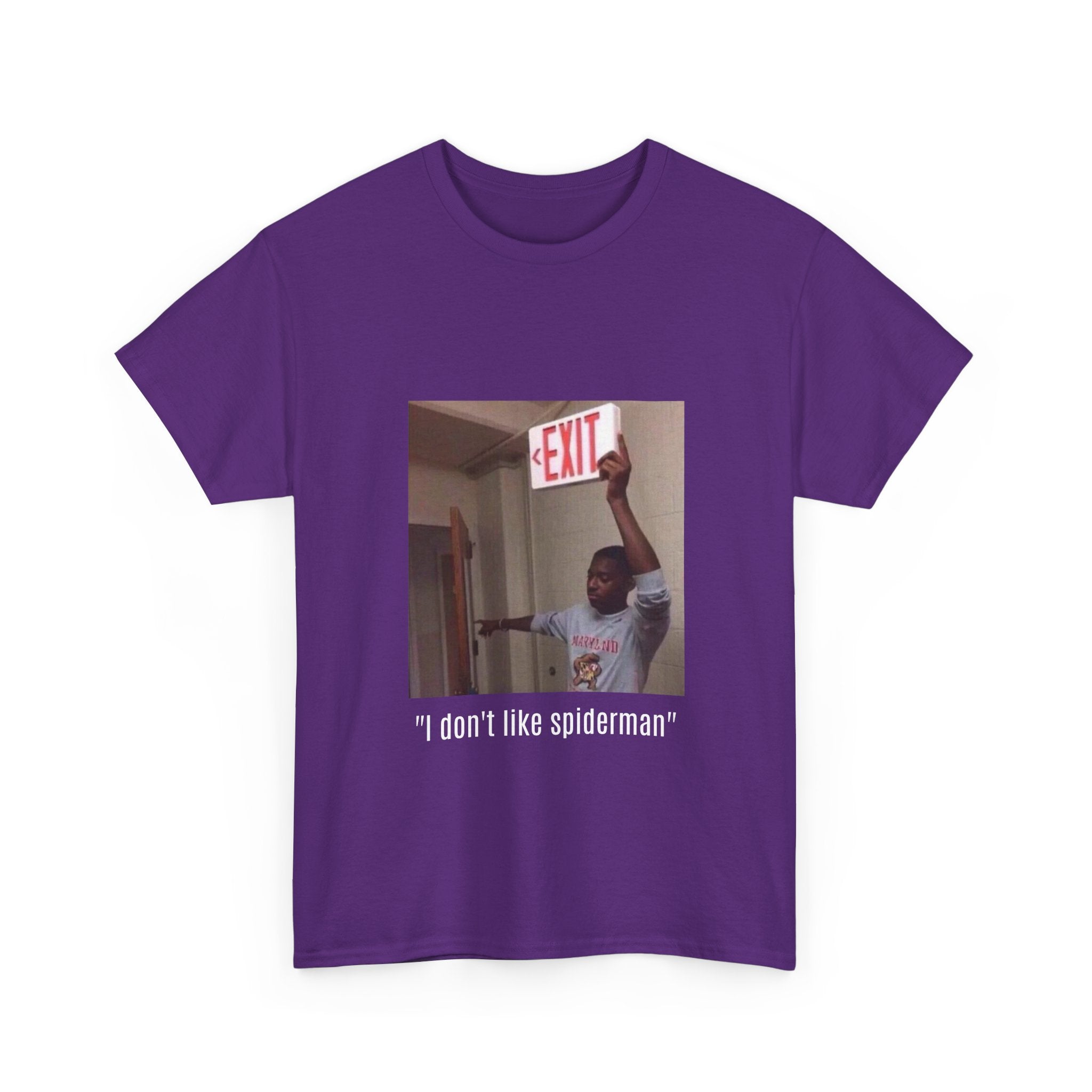 Meme T-Shirt — “I don't like spiderman” Funny Exit Sign Photo Tee