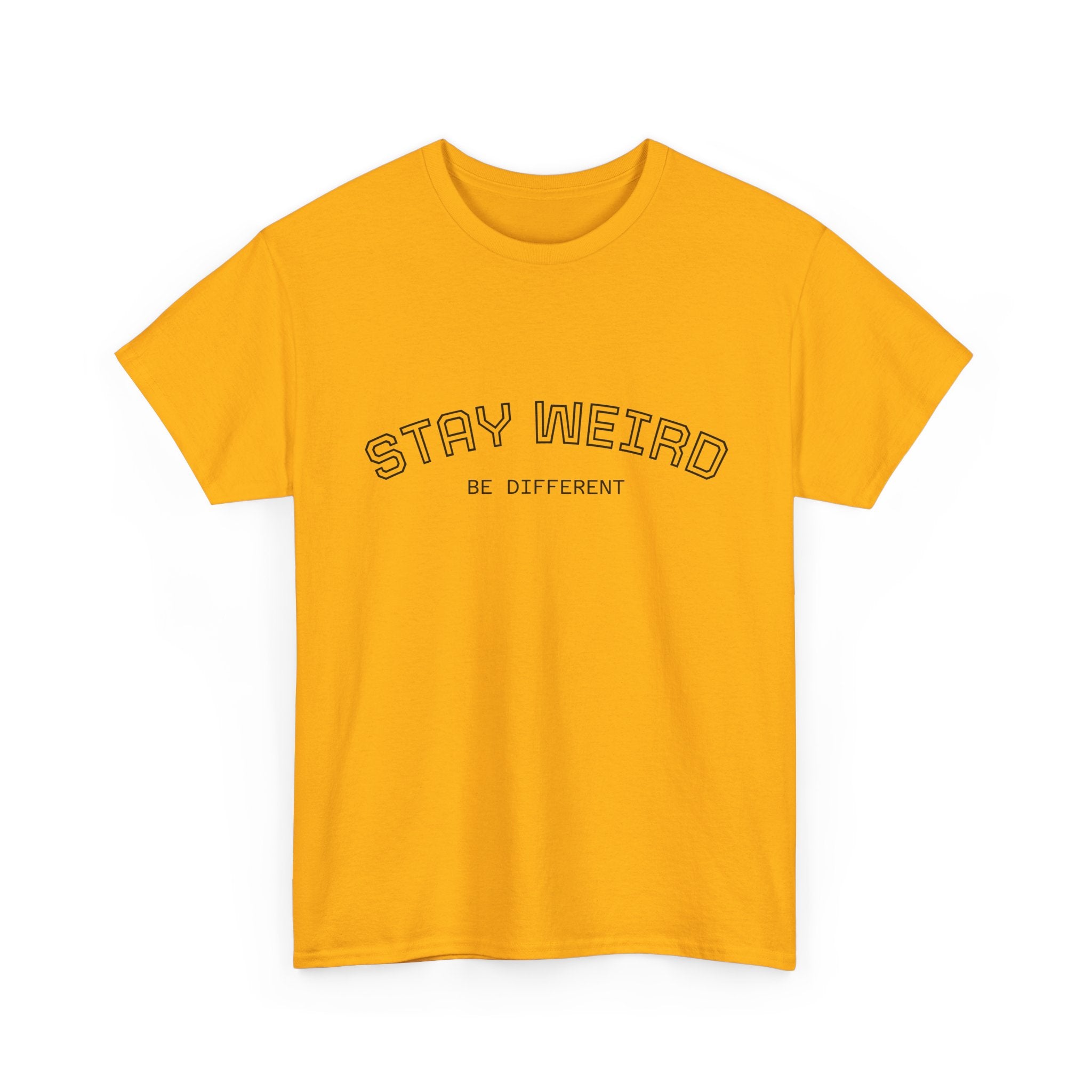Stay Weird Tee — "Stay Weird / Be Different" Minimal Graphic T-Shirt
