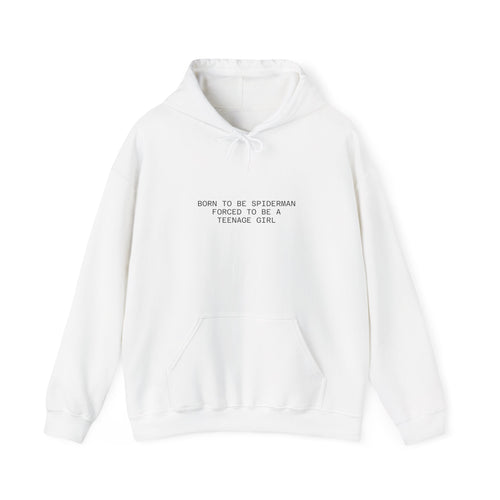 Hoodie – "Born to be Spiderman, Forced to be a Teenage Girl" Minimal Graphic Hoodie
