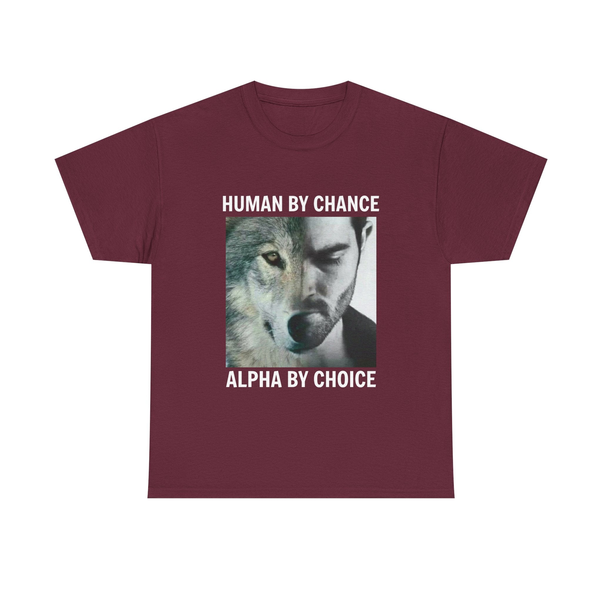 Wolf Spirit T-Shirt – "Human by Chance, Alpha by Choice" Graphic Tee
