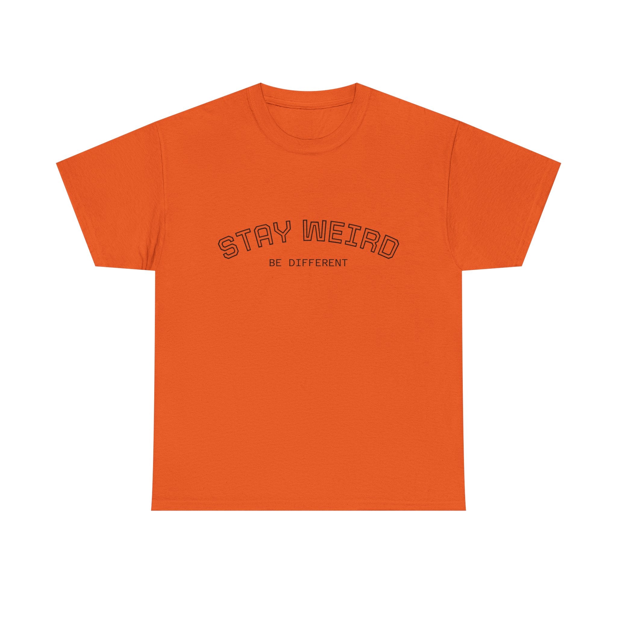 Stay Weird Tee — "Stay Weird / Be Different" Minimal Graphic T-Shirt