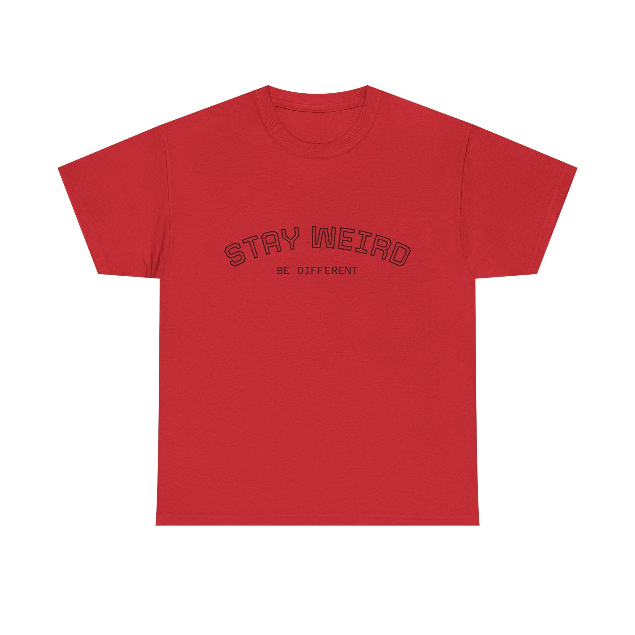 Stay Weird Tee — "Stay Weird / Be Different" Minimal Graphic T-Shirt