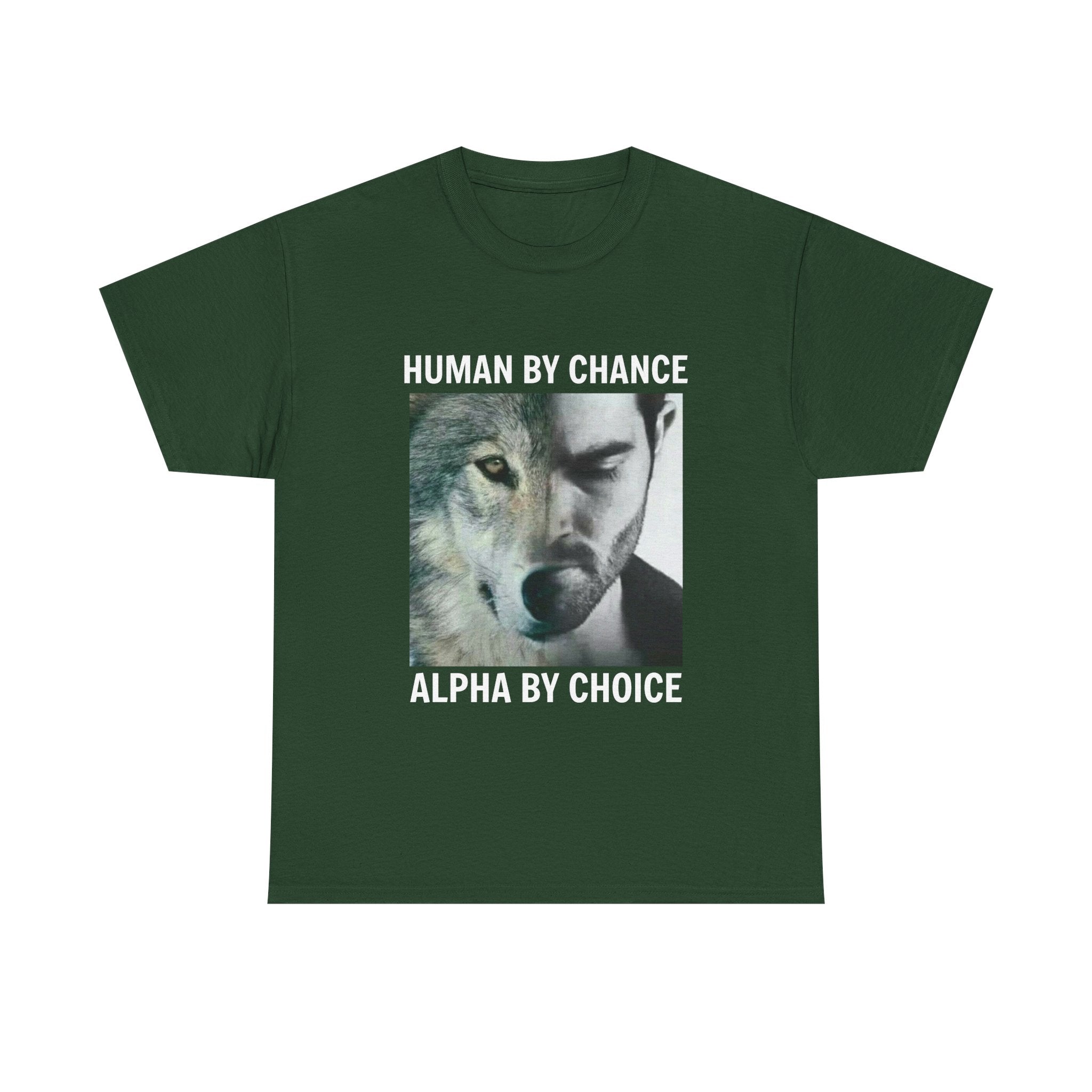 Wolf Spirit T-Shirt – "Human by Chance, Alpha by Choice" Graphic Tee